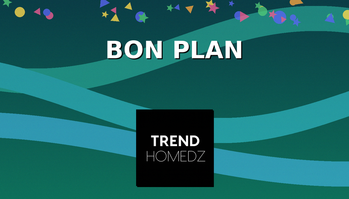Bon plans Trendhomedz
